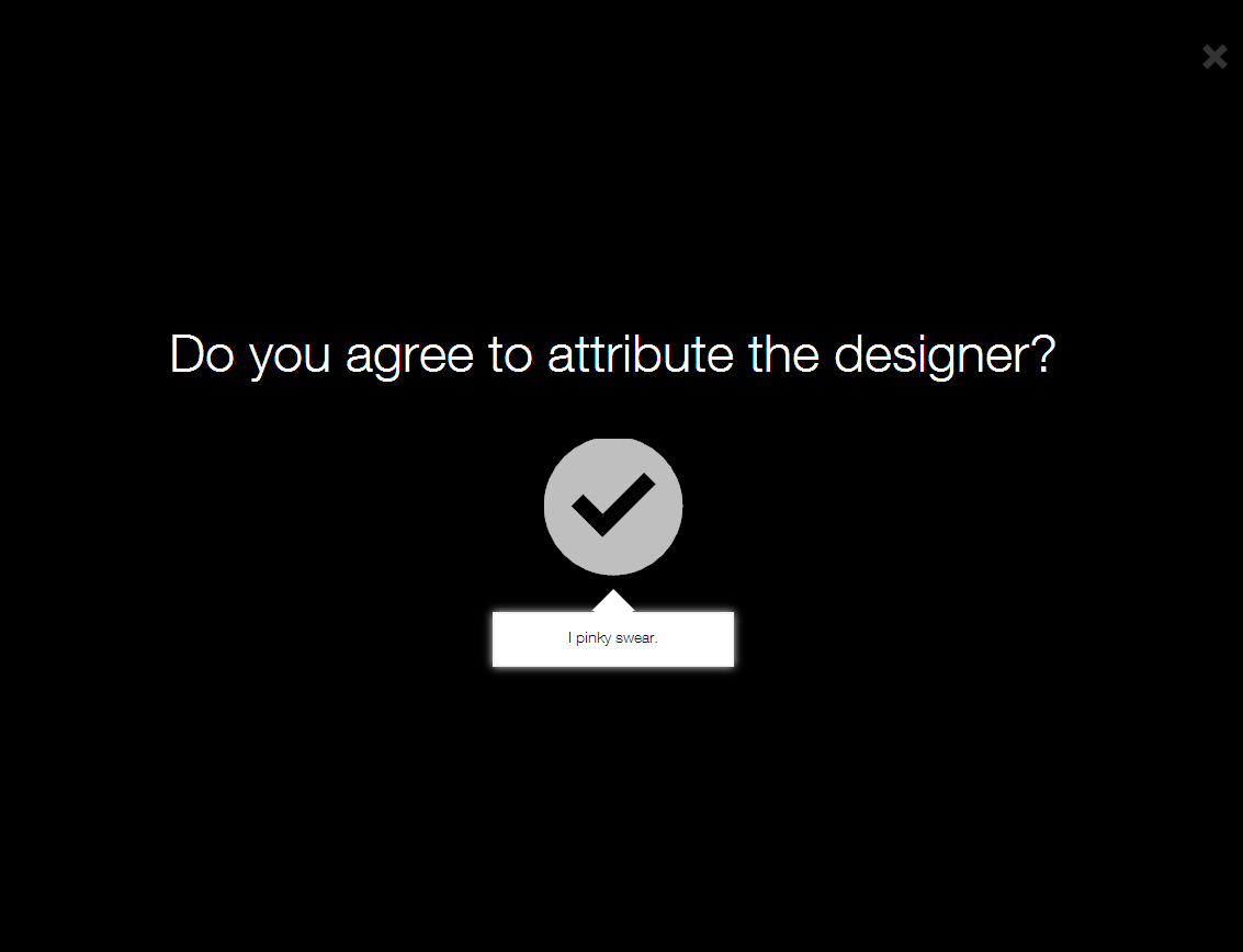 Screenshot of a dark dialog asking “Do you agree to attribute the designer?” with a tick button and a small box reading “I pinky swear”.