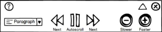 A wireframe of a control bar with a Paragraph menu, Next, Autoscroll and Next buttons, and Slower and Faster buttons.