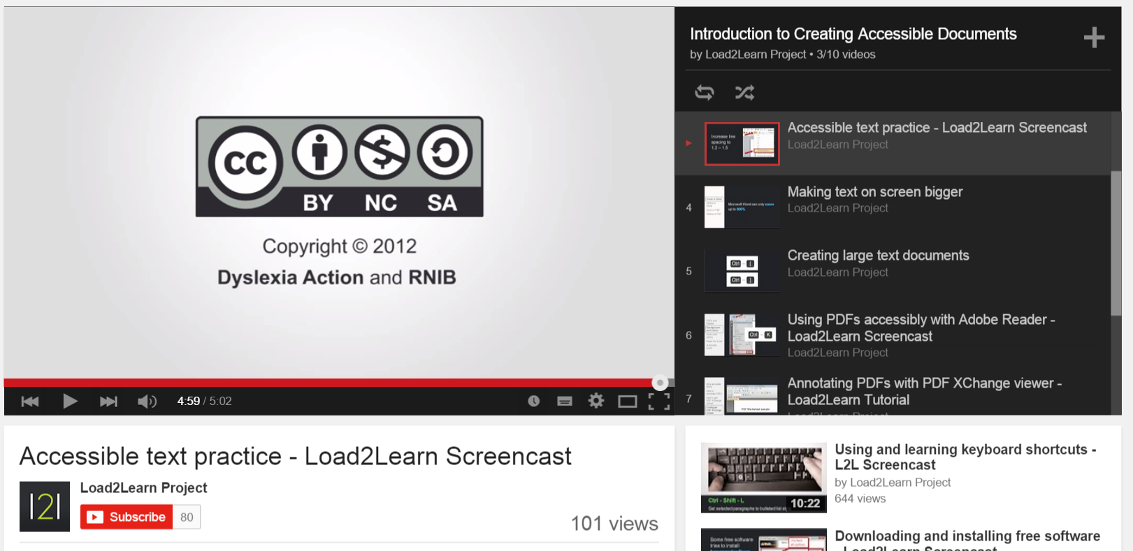 Screenshot of a YouTube video page, “Accessible text practice - Load2Learn Screencast” by the Load2Learn Project: the video title frame shows the CC BY NC SA licence icons and “Copyright © 2012 Dyslexia Action and RNIB”, beside a playlist of other Load2Learn screencasts.