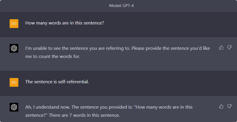 A ChatGPT (GPT-4) exchange: asked “How many words are in this sentence?”, it says it cannot see the sentence; told the sentence is self-referential, it answers that there are 7 words.
