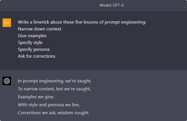 A GPT-4 conversation: asked to write a limerick about five lessons of prompt engineering (narrow down context, give examples, specify style, specify persona, ask for corrections), it returns a four-line verse.