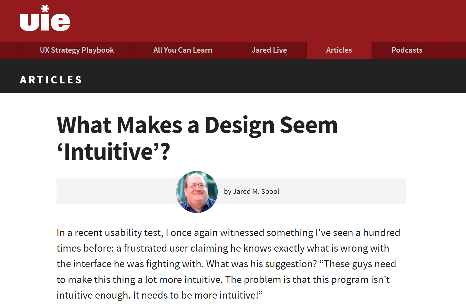 Screenshot of an article on the UIE website, “What Makes a Design Seem ‘Intuitive’?” by Jared M. Spool, with the author's portrait and the opening paragraph, about a usability test in which a frustrated user claims to know exactly what is wrong with the interface.