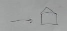 Pencil sketch of a short arrow pointing at a simple house.
