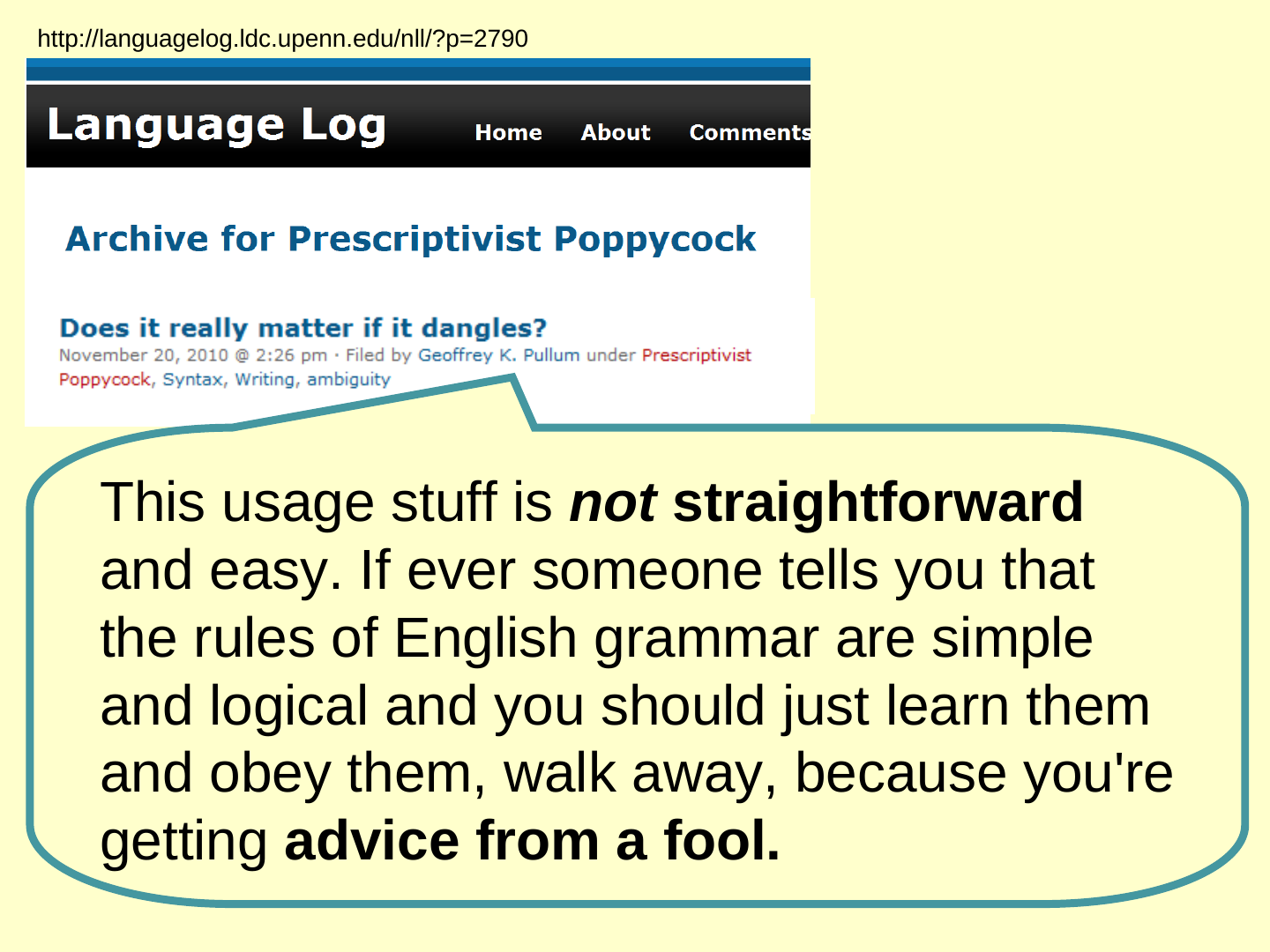 A web page captured from Language Log: a black header with the name and the links Home, About and Comments, then the heading “Archive for Prescriptivist Poppycock” and a post titled “Does it really matter if it dangles?”, dated November 20, 2010, filed by Geoffrey K. Pullum. The quotation above sits in a speech bubble below it.