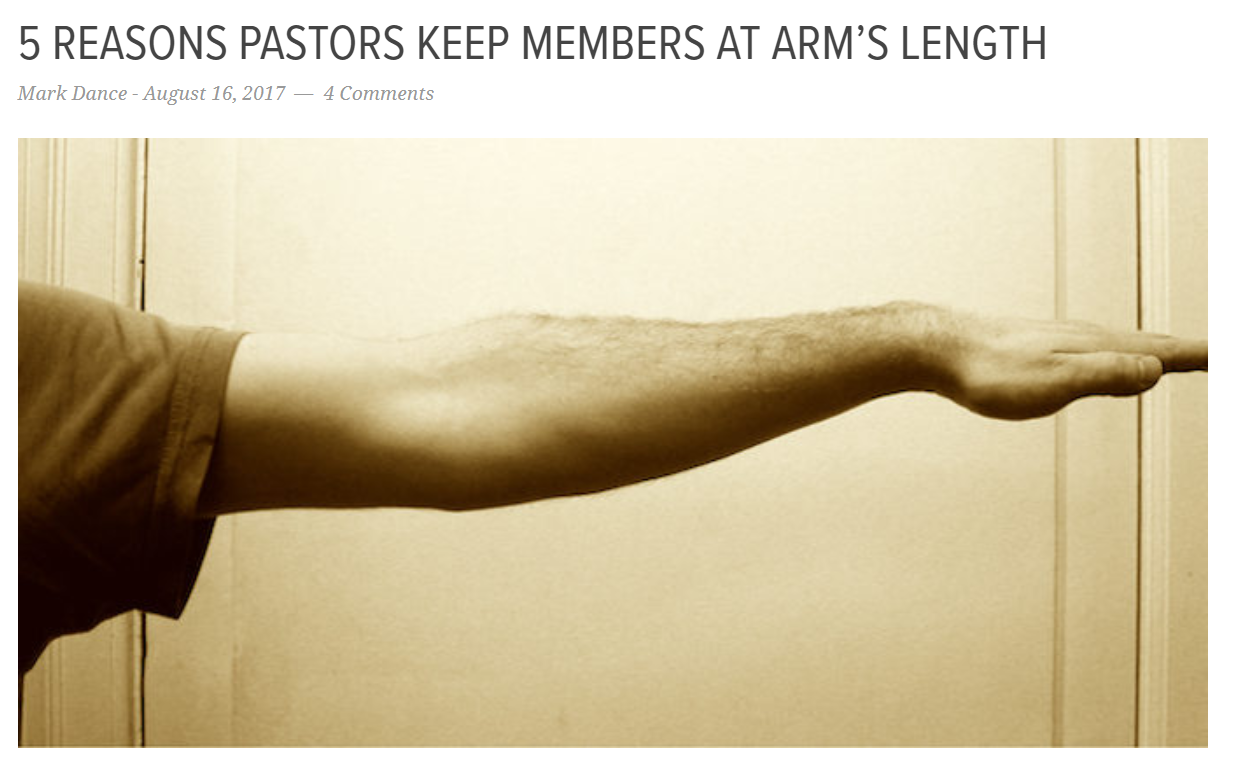 Screenshot of a blog post, “5 reasons pastors keep members at arm's length” by Mark Dance, August 16, 2017, with a sepia photograph of an outstretched arm and open hand.