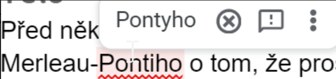 Screenshot of Czech text “Před nějakým … Merleau-Pontiho o tom, že pro” with the name Merleau-Pontiho underlined in red and a pop-up suggesting “Pontyho”.