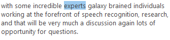 Caption screenshot with the word “experts” highlighted: “with some incredible experts galaxy brained individuals working at the forefront of speech recognition, research, and that will be very much a discussion again lots of opportunity for questions.”