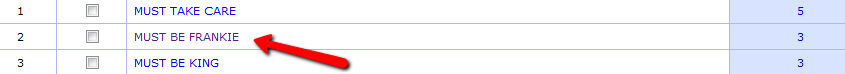 Screenshot of COCA results for the query above: MUST TAKE CARE 5, MUST BE FRANKIE 3, MUST BE KING 3, with a red arrow pointing at MUST BE FRANKIE.